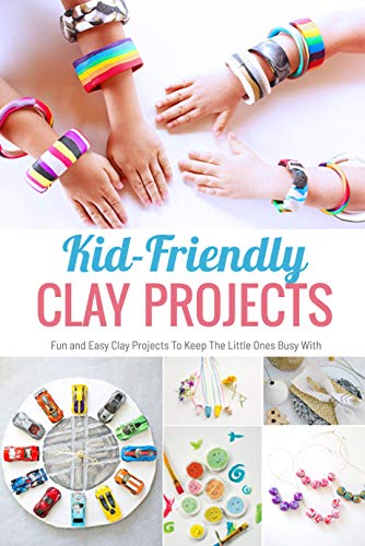 Amazon Co Jp Kid Friendly Clay Projects Fun And Easy Clay Projects To Keep The Little Ones Busy With Cute And Easy Clay Crafts For Kids Book English Edition 電子書籍 Toussaint Varda 洋書