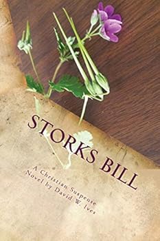 Paperback Storks Bill: To most they were common weeds, but to her they were the message Book