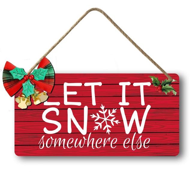 Geroclonup Let It Snow Somewhere Else Sign - 15x30cm Wooden Christmas Wall Decor with Bell Bow