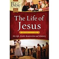 The Life of Jesus: Matthew Through John