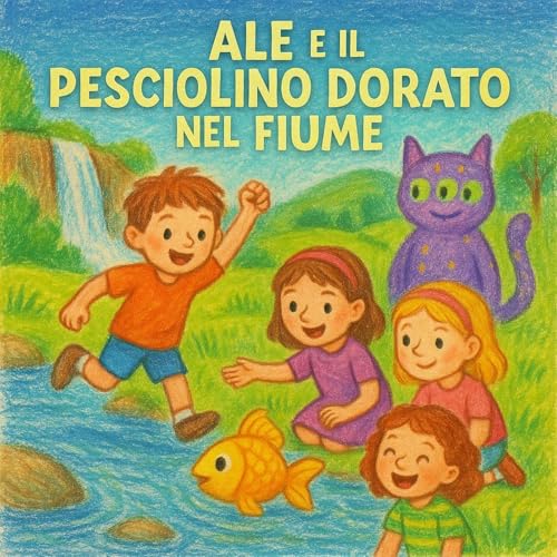 Page de couverture de Ale e il Pesciolino Dorato nel Fiume