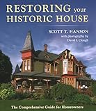 Restoring Your Historic House: The Comprehensive Guide for Homeowners
