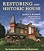 Restoring Your Historic House: The Comprehensive Guide for Homeowners