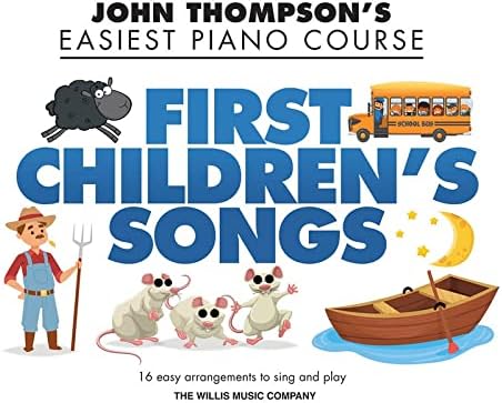 First Children's Songs: John Thompson's Easiest Piano Course