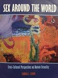 Sex around the world: Cross-cultural perspectives on human sexuality