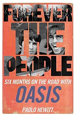 Forever the People: Six Months on the Road with Oasis-Wow! eBook