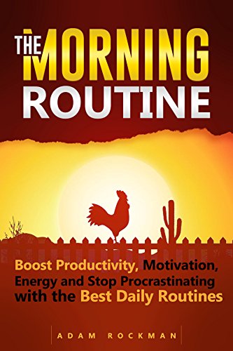 The Morning Routine: Boost Productivity