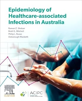 EPIDEMIOLOGY OF HEALTHCARE ASSOCIATED INFECTIONS IN AUSTRALIA (PB 2021)
