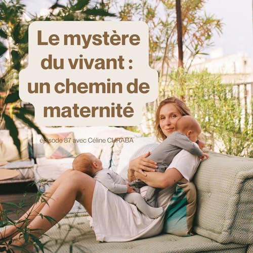 Le myst&egrave;re du vivant : un chemin de maternit&eacute;