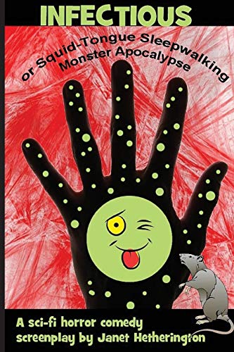 Infectious: or Squid-Tongue Sleepwalking Monster Apocalypse
