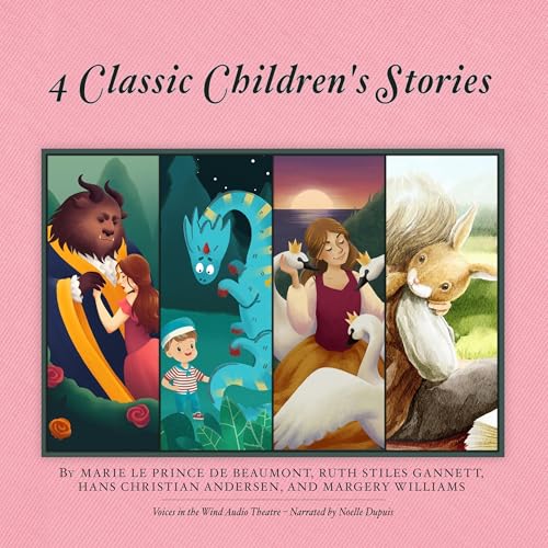 4 Classic Children's Stories (Box Set) by Marie Le Prince De Beaumont, Hans Christian Andersen, Margery Williams, Ruth Stiles Gannett, various episode artwork