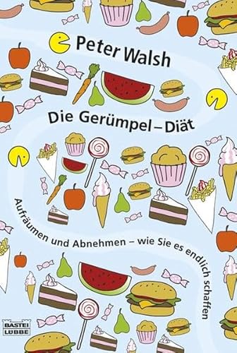 Die Gerümpel-Diät: Aufräumen und abnehmen - wie Sie es endlich schaffen (Sachbuch. Bastei Lübbe Taschenbücher) Die Gerümpel-Diät: Aufräumen und abnehmen - wie Sie es endlich schaffen (Sachbuch. Bastei Lübbe Taschenbücher)