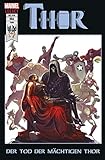 Thor: Bd. 6 (2. Serie): Der Tod der mÃ¤chtigen Thor