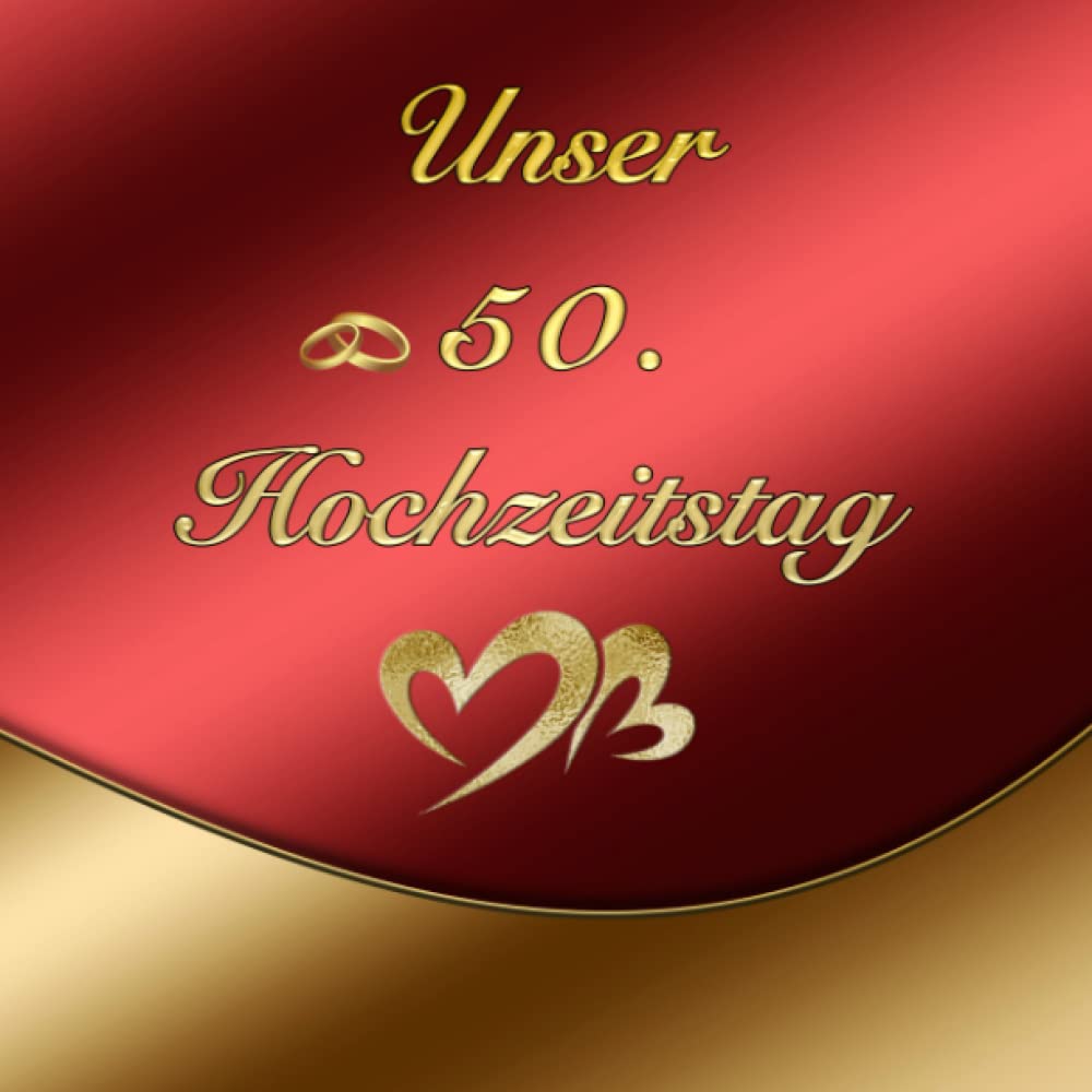 Independently published Unser 50. Hochzeitstag Goldene Hochzeit Fotoalbum & Gästebuch Goldhochzeit Hochzeitstagebuch Geschenkidee Hochzeitsalbum Erinnerungsbuch ... Notizbuch Foto Tagebuch (German Edition)