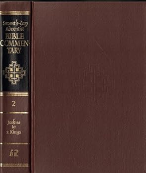 Seventh Day Adventist Bible Commentary. Volume Two: Joshua To Two Kings.
