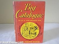 Big Catalogue the Life of Arron Montgomery Ward B0007HP132 Book Cover