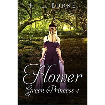 The Green Princess Trilogy: Flower