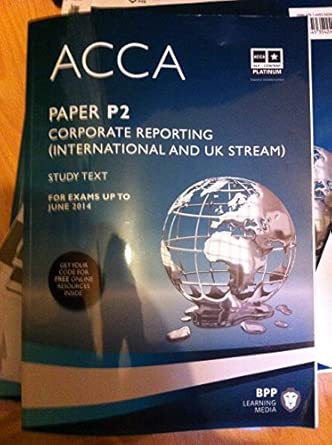 ACCA - P2 Corporate Reporting (International & UK): Study Text ACCA - P2 Corporate Reporting (International & UK): Study Text book cover