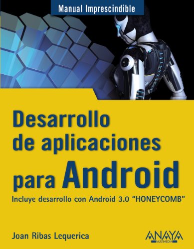 Desarrollo de aplicaciones para Android (Manuales Imprescindibles) Desarrollo de aplicaciones para Android (Manuales Imprescindibles)