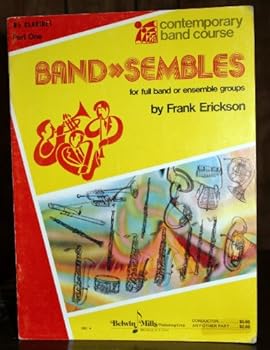 Band>>Sembles for full band or ensemble groups (Contemporary Band Course, B Flat Clarinet, Part One)