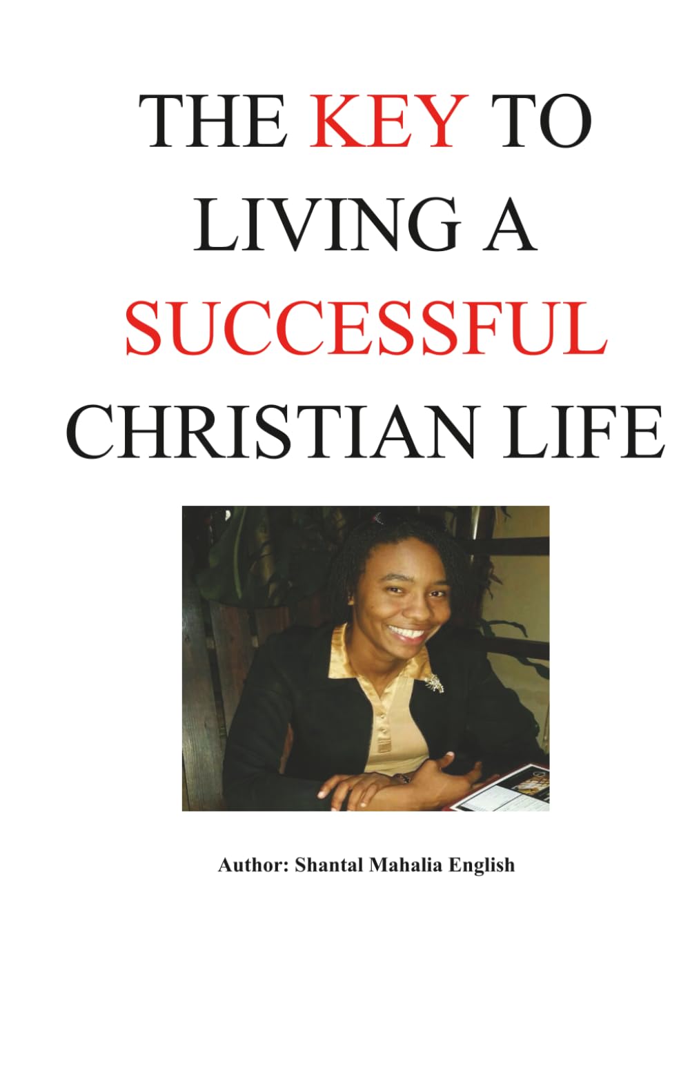 The Key to living a successful Christian Life