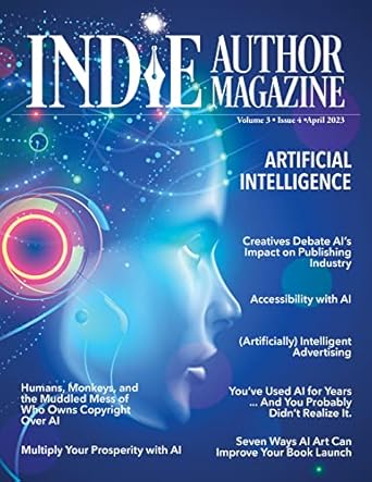 Indie Author Magazine Special Focus Issue Featuring Artificial In...