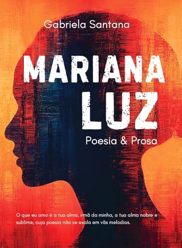 Mariana Luz: Poesia & Prosa (Portuguese Edition)