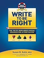 Sue's Strategies Write To Be Right: The Go To Book About Syntax, Organization, & Punctuation 1986934535 Book Cover