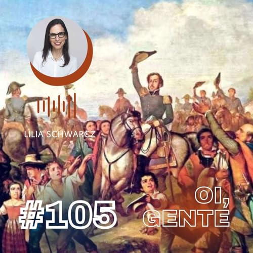 #105 | 7 de setembro: Independência pra quem?