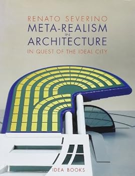 Hardcover Meta-realism in architecture: In quest of the ideal city Book