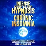 Cover of Intense Deep Sleep Hypnosis for Chronic Insomnia