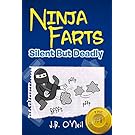 Ninja Farts: Silent But Deadly (Disgusting Adventures of Milo Snotrocket)