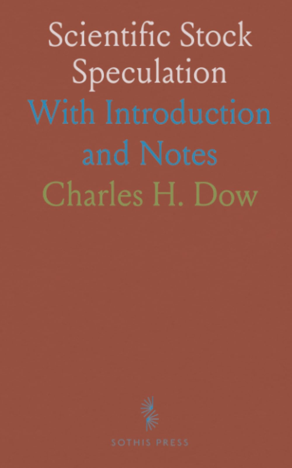 Scientific Stock Speculation: With Introduction and Notes