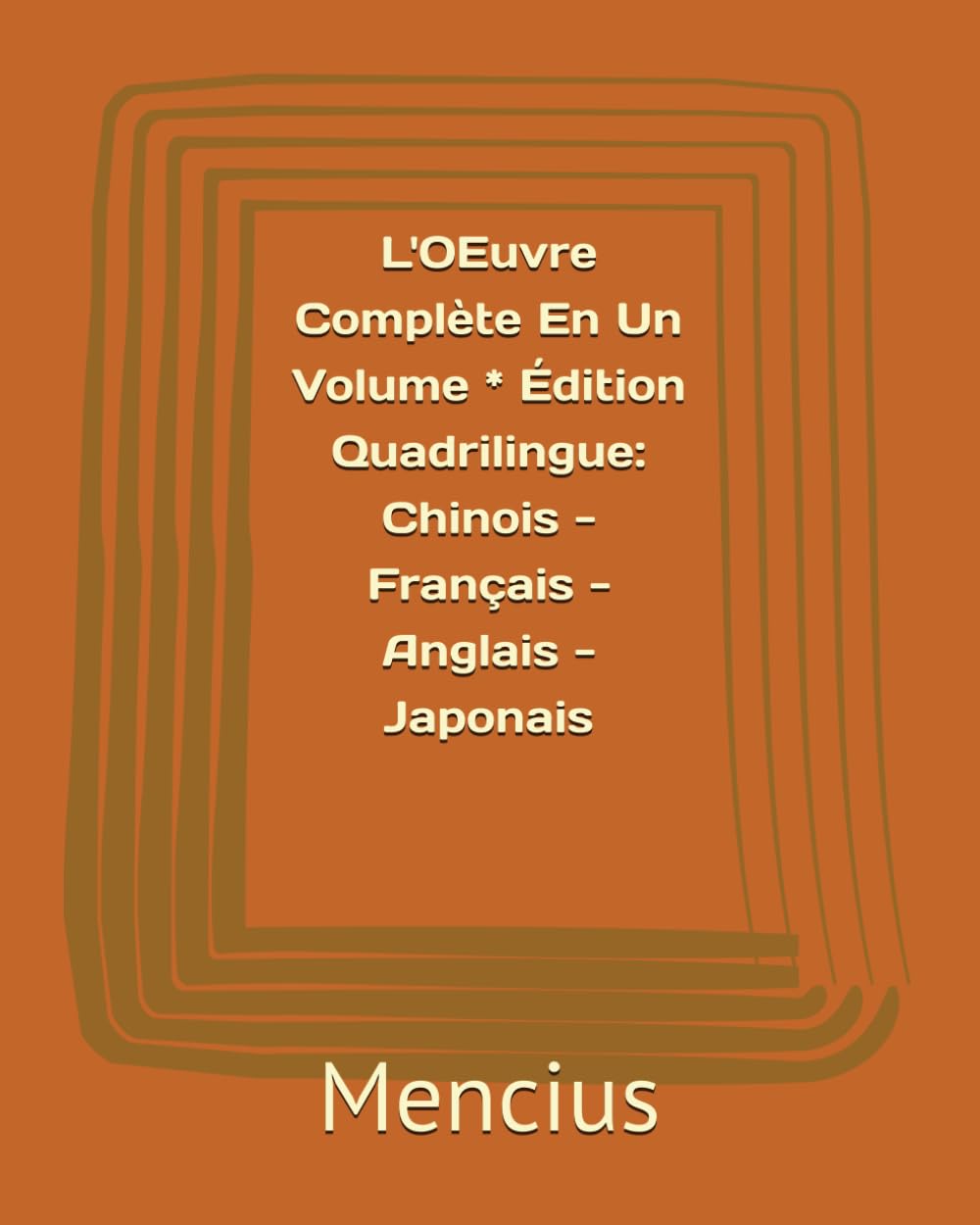 L'OEuvre Complète En Un Volume * Édition Quadrilingue: Chinois - Français - Anglais - Japonais