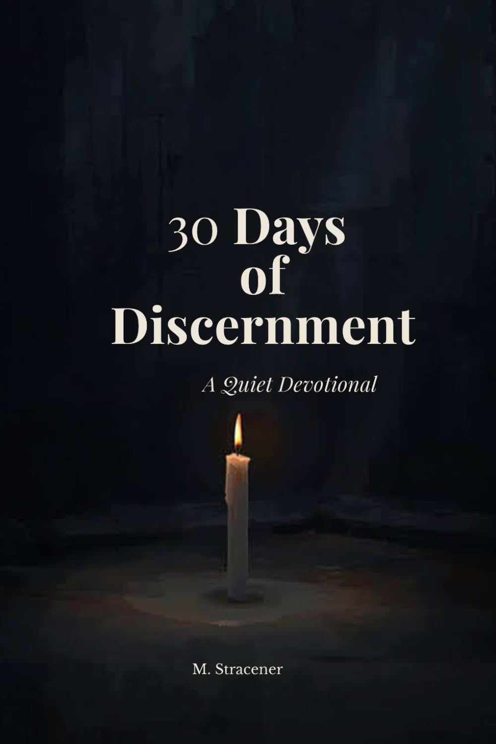 30 Days of Discernment: A Quiet Devotional