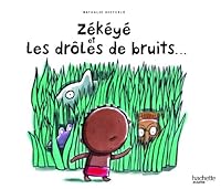 Zekeye Et Les Droles de Bruits 2013938802 Book Cover