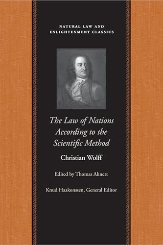 Compare Textbook Prices for The Law of Nations Treated According to the Scientific Method Natural Law and Enlightenment Classics  ISBN 9780865977662 by Wolff, Christian