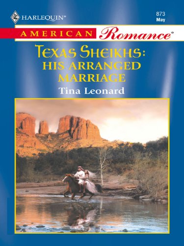 His Arranged Marriage (Texas Sheikhs Book 2)