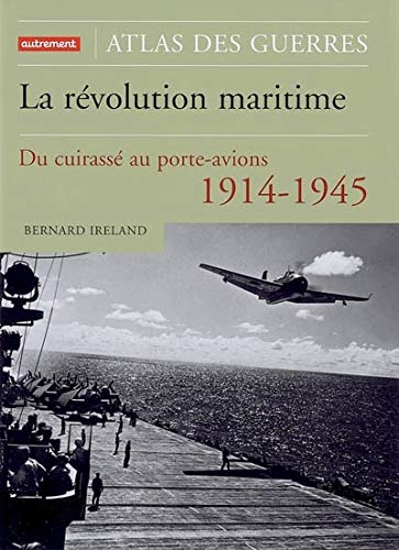 Télécharger La révolution maritime 1914-1945 : Du cuirassé au porte-avion PDF Ebook En Ligne