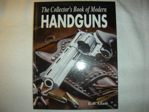 The collector's book of modern handguns 0681215496 Book Cover