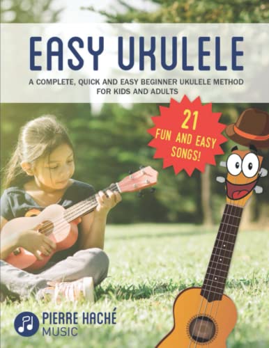 Learn Ukulele Quickly and Easily with this Complete Beginner Method for Kids and Adults