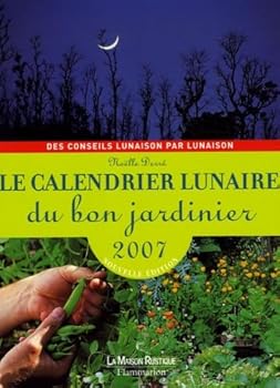 Paperback LE CALENDRIER LUNAIRE DU BON JARDINIER 2007 [French] Book