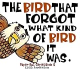 The Bird that forgot what kind of Bird it was - A Picture Book for Kids Ages 3-5 years Illustrated with Cut-Out Colored Paper: A read aloud bedtime story for children. (English Edition)