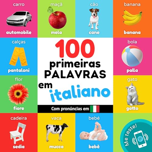100 primeiras palavras em italiano: Livro de ilustrações bilingue para crianças: português / italian