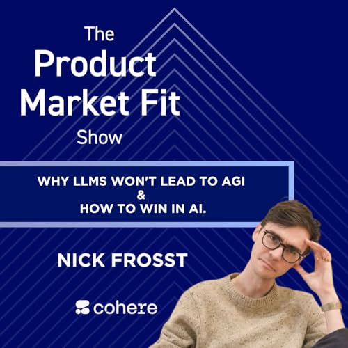 He built Cohere into a $5.5B AI startup; How to Win in AI; & Why LLMs won't lead to AGI. | Nick Frosst, Co-Founder of Cohere Podcast Por  arte de portada