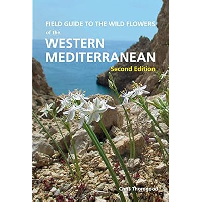Field Guide to the Wildflowers of the Western Mediterranean, Second edition