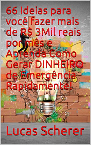 66 Ideias para você fazer mais de R$ 3Mil reais por mês e Aprenda Como Gerar DINHEIRO de Emergência