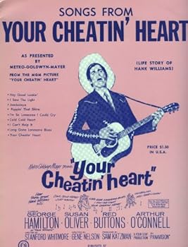 Songs From Your Cheatin' Heart (Life Story of Hank Williams)