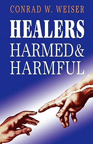 Healers Harmed and Harmful