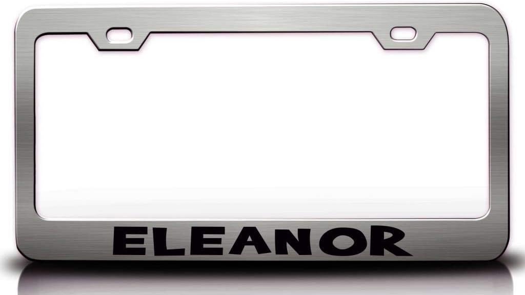 Eleanor Female Name Metal Car SUV Truck License Plate Frame Ch k66